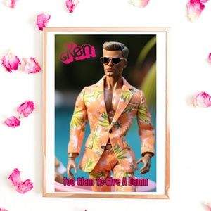 KEN "TOO GLAM TO GIVE A DAMN" DOLL POSTER 11X17, 1X14, 8X10 LIMITED EDITION